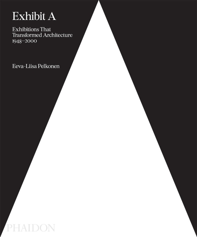 The cover of Exhibit A: Exhibitions That Transformed Architecture, 1948-2000
