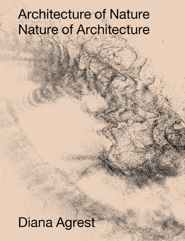A tan cover with a digitalized landscape, and the words "Architecture of Nature: Nature of Architecture" on top