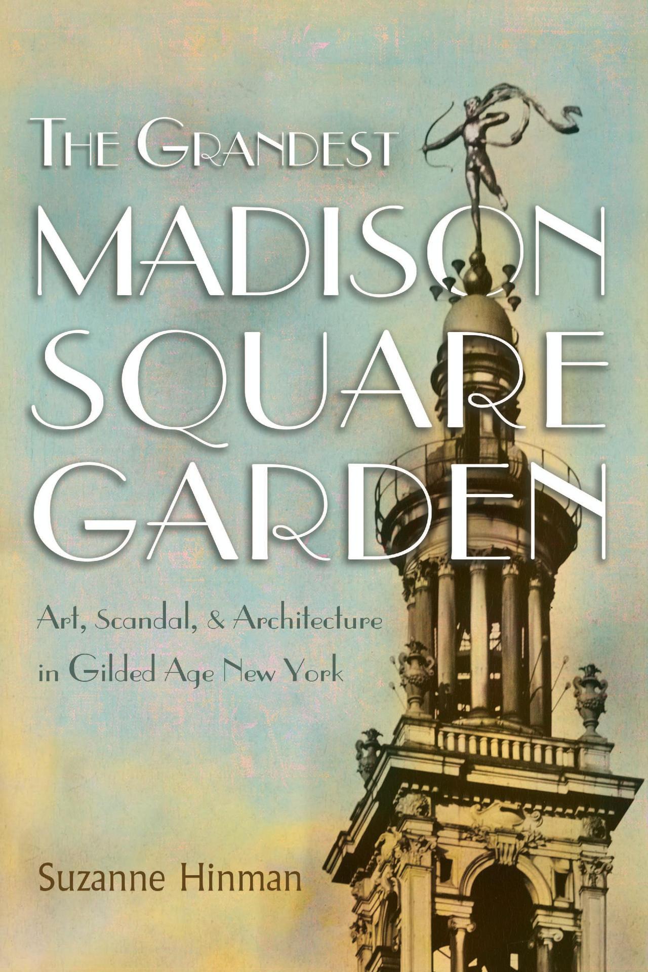 The cover of a book that reads "The Grandest Madison Square"