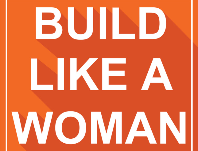 A poster that reads "Build Like a Woman," for the Design + Practice Exchange conference