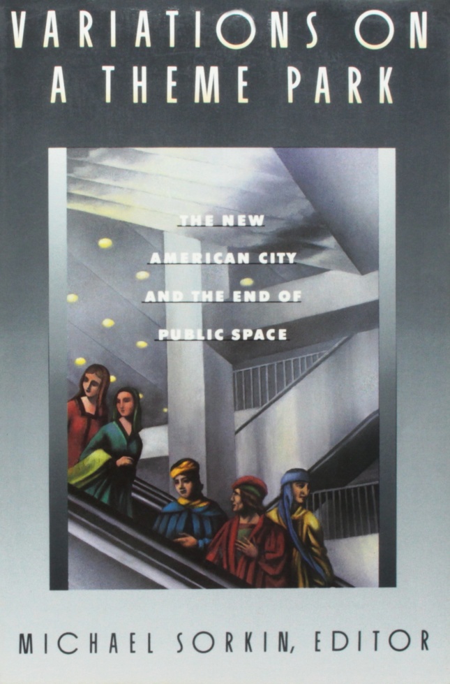 Cover of a book reading Variations on a Theme Park, edited by Michael Sorkin