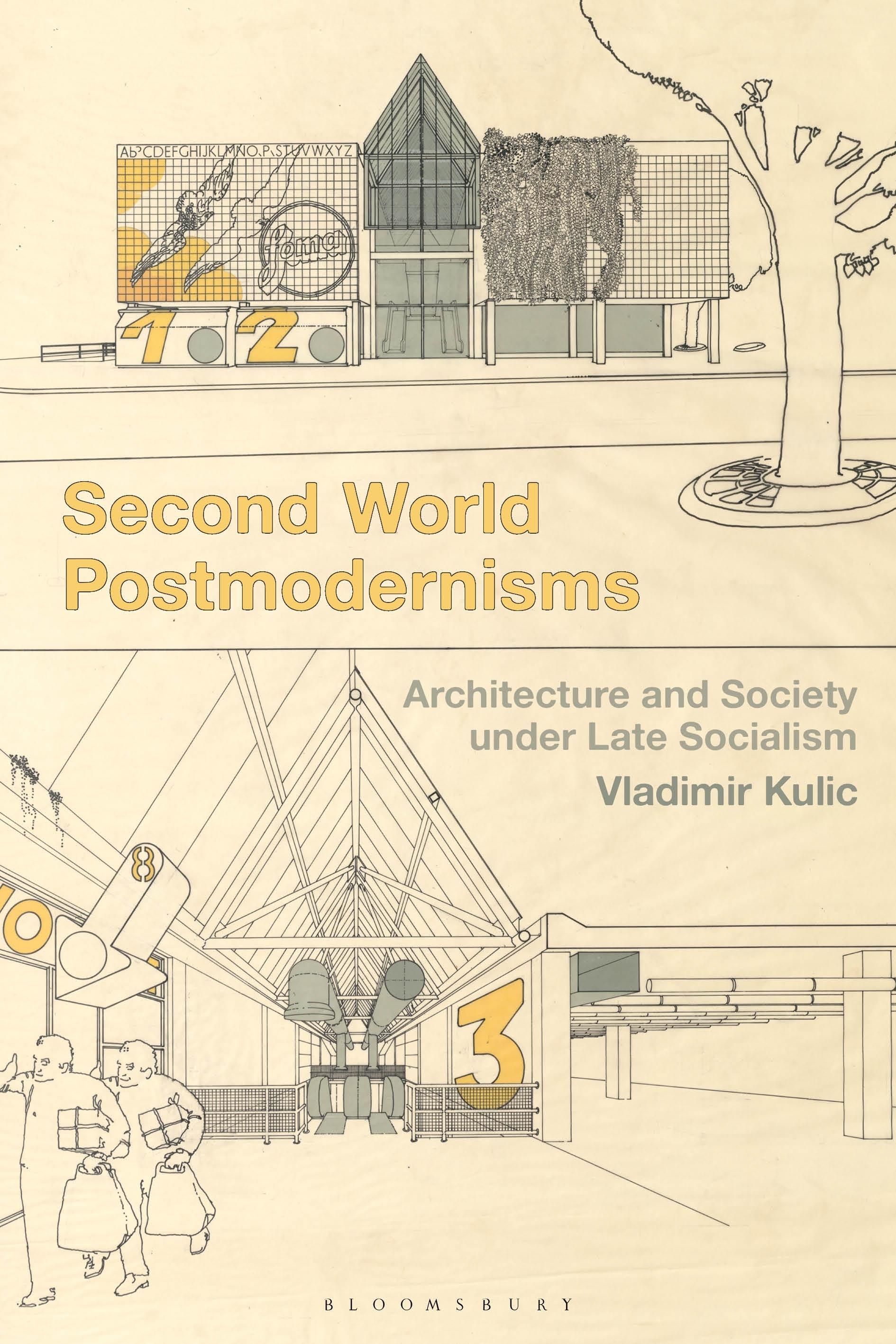 a cover for Second World Postmodernisms: Architecture and Society under Late Socialism