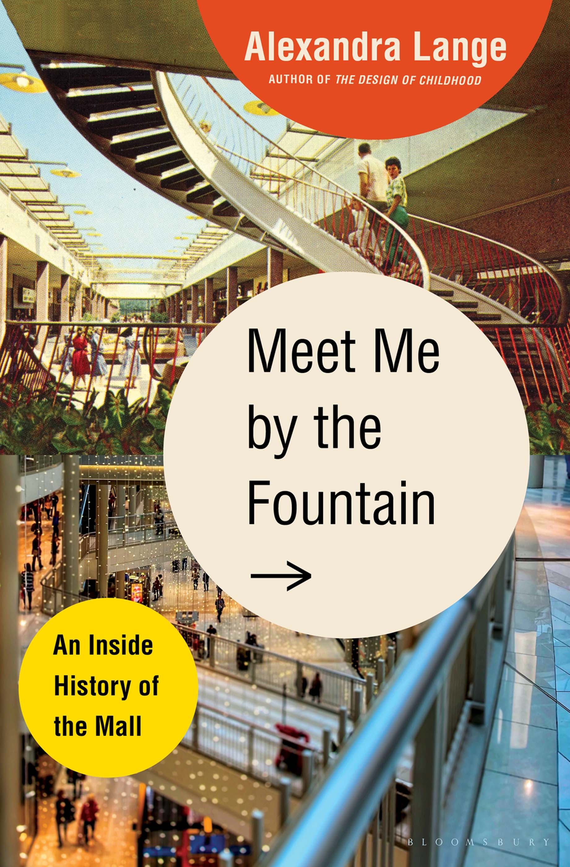 Meet Me by the Fountain chronicles the past, present, and future of malls