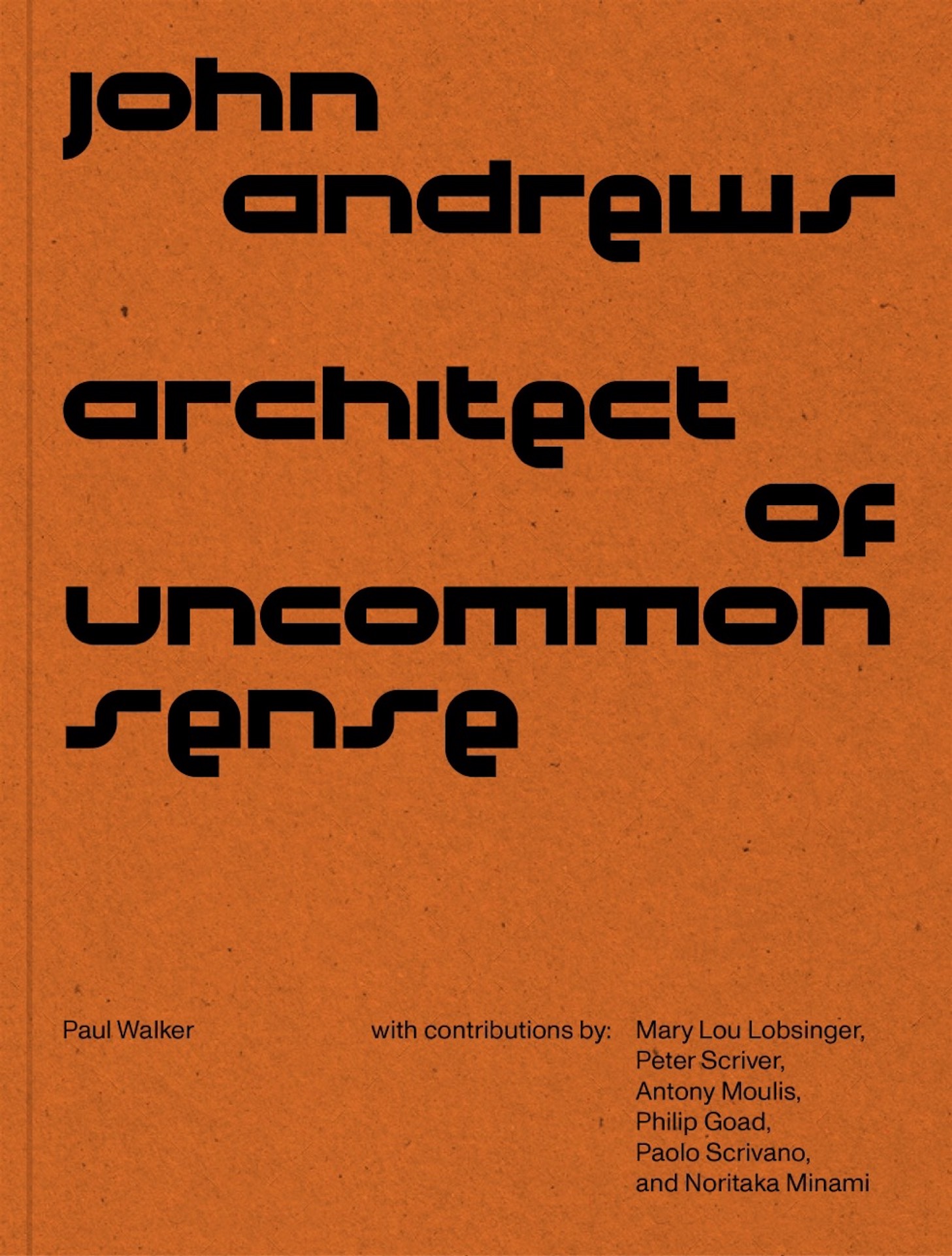 John Andrews: Architect of Uncommon Sense